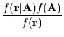 $\displaystyle \frac {f({\bf r}\vert{\bf A})f({\bf A})}
{f({\bf r})}$