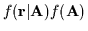 $f({\bf r}\vert{\bf A})f({\bf A })$