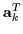 ${\bf a}_k^T$