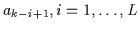 $a_{k-i+1}, i=1,\ldots,L$