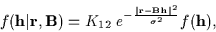 \begin{displaymath}% latex2html id marker 804
f({\bf h}\vert{\bf r},{\bf B}) =
K...
...frac {\vert{\bf r}-{\bf Bh}\vert^2}
{\sigma^2}
}
f({\bf h}) ,
\end{displaymath}