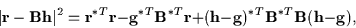 \begin{displaymath}{\vert{\bf r} - {\bf B}{\bf h} \vert^2} =
{\bf r}^{*T} {\bf r...
...{\bf h}-{\bf g})^{*T} {\bf B}^{*T} {\bf B} ({\bf h}-{\bf g}) ,
\end{displaymath}