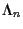 $\Lambda _{n}$