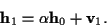 \begin{displaymath}{\bf h}_1=
\alpha{\bf h}_0 + {\bf v}_1 .
\end{displaymath}