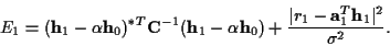 \begin{displaymath}E_1 =
({\bf h}_1 - \alpha {\bf h}_0)^{*T}
{\bf C}^{-1}
({\bf ...
...frac {\vert r_1 - {\bf a}_1^T {\bf h}_1\vert^2 }
{\sigma^2} .
\end{displaymath}